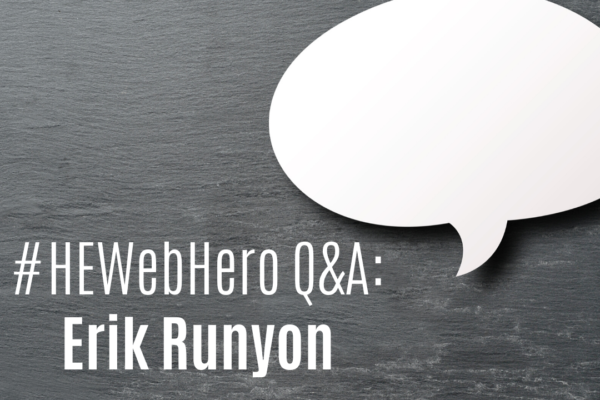 HEWebHero Q&A: Erik Runyon